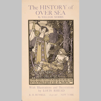 Louis Rhead The history of over sea by William Morris